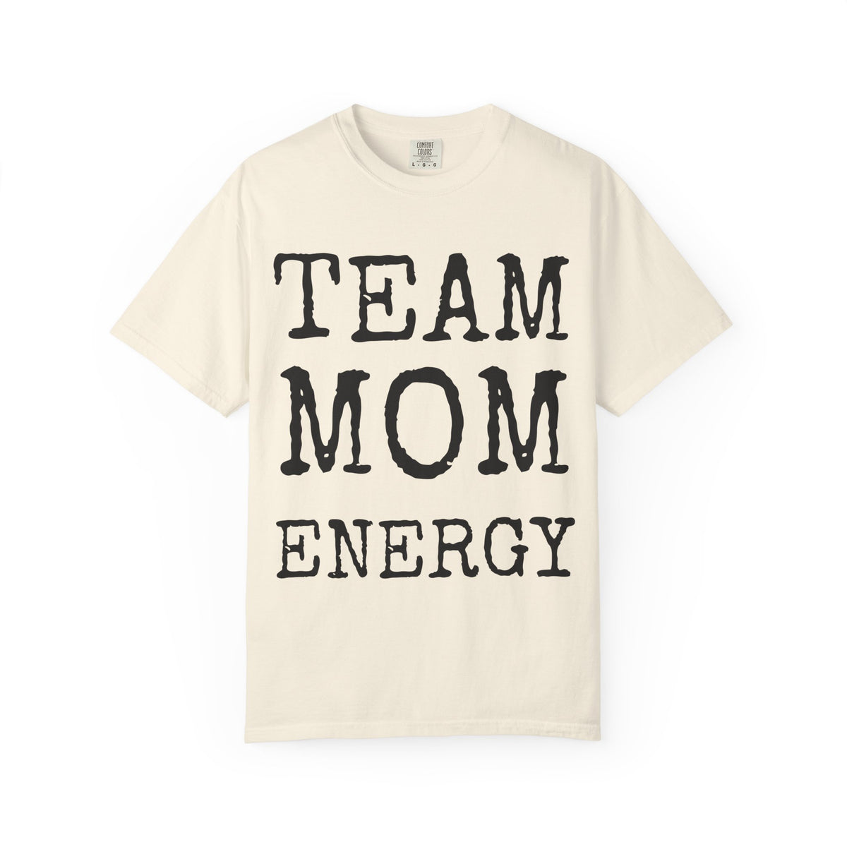 Team Mom Energy — Comfort Colors 1717 Garment-Dyed Tee