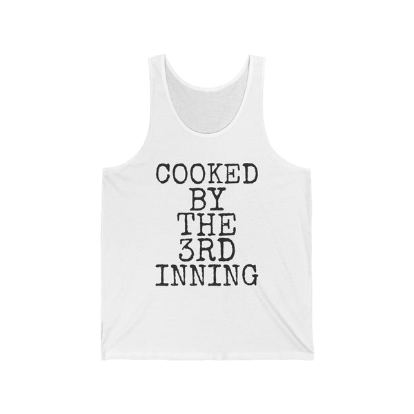 Cooked By The 3rd Inning — Bella+Canvas 3480 Unisex Tank