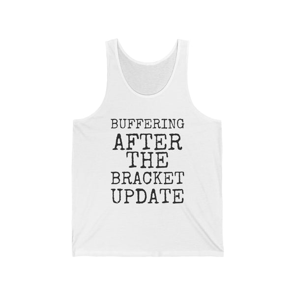 Buffering After The Bracket Update — Bella+Canvas 3480 Unisex Tank