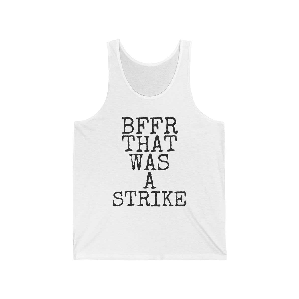 BFFR That Was A Strike — Bella+Canvas 3480 Unisex Tank