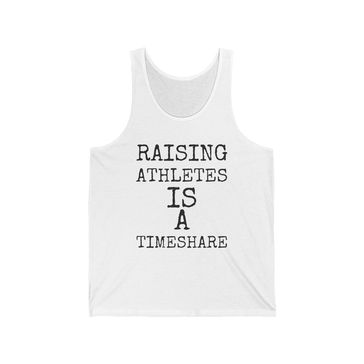 Raising Athletes Is A Timeshare — Bella+Canvas 3480 Unisex Tank