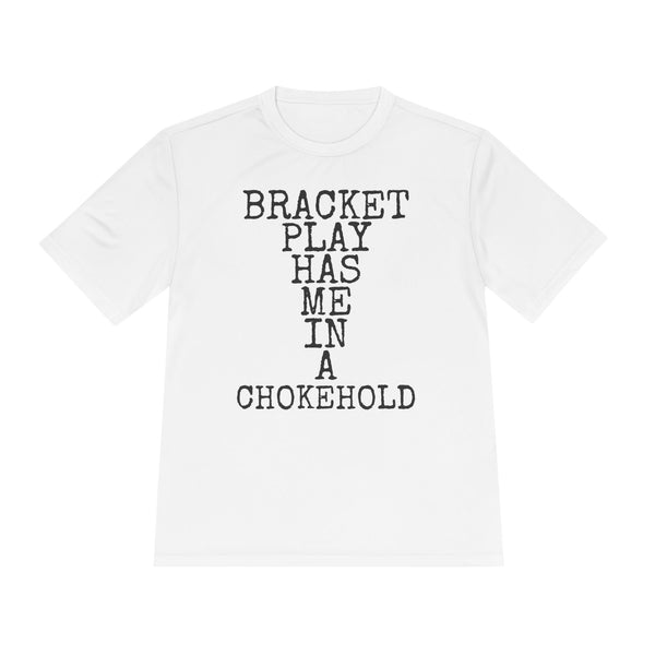 Bracket Play Has Me In A Chokehold — Sport-Tek ST350 Moisture-Wicking Tee