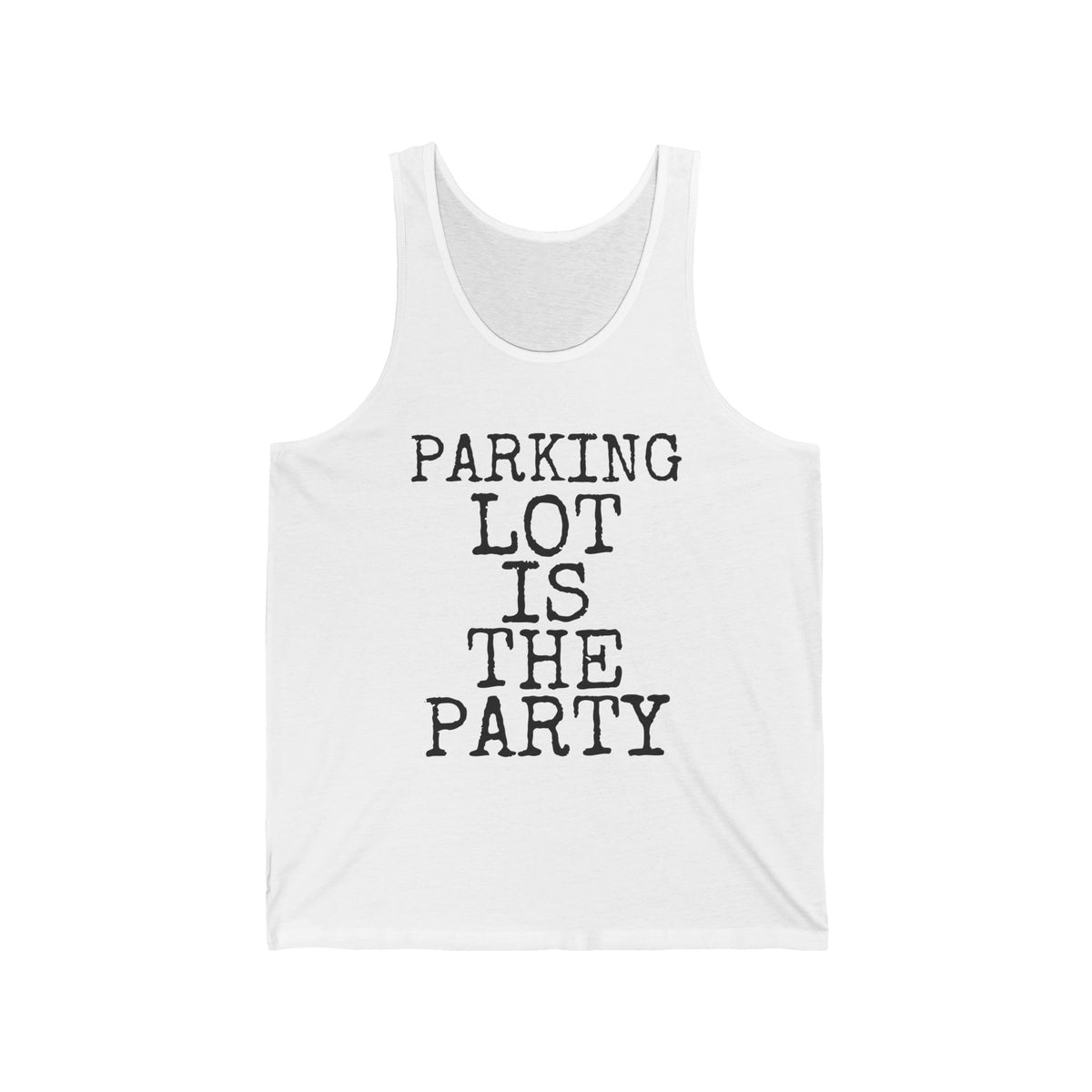 Parking Lot Is The Party — Bella+Canvas 3480 Unisex Tank