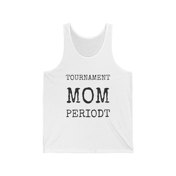 Tournament Mom · Periodt — Bella+Canvas 3480 Unisex Tank