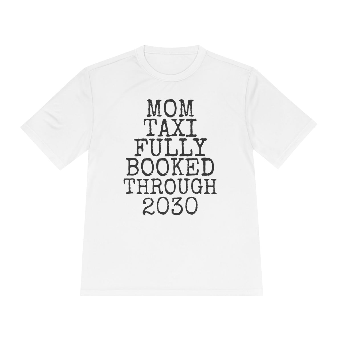 Mom Taxi Fully Booked — Sport-Tek ST350 Moisture-Wicking Tee