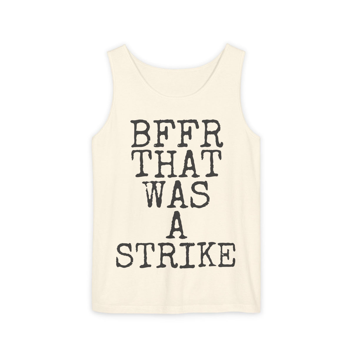 BFFR That Was A Strike — Comfort Colors 9360 Garment-Dyed Tank