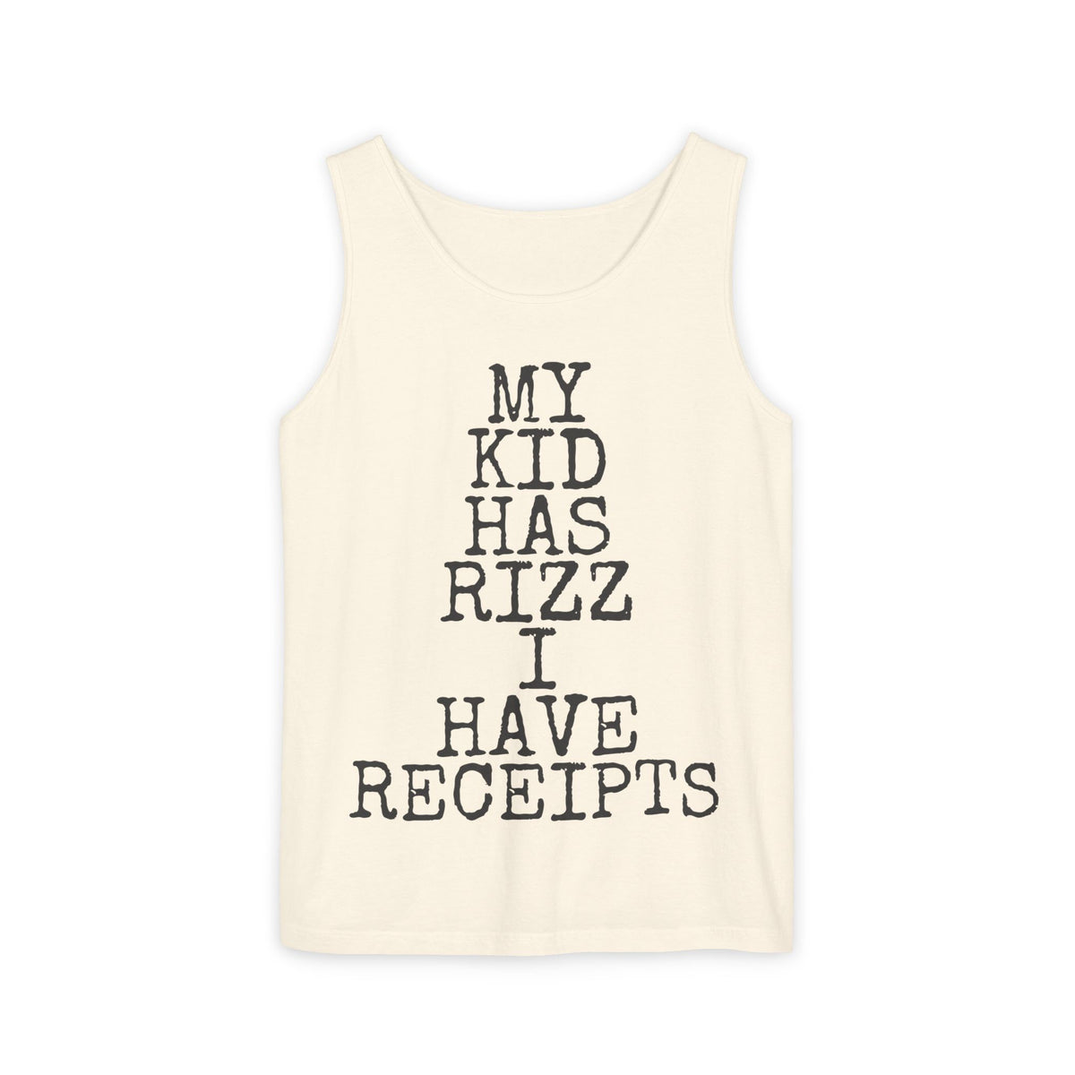 My Kid Has Rizz · I Have Receipts — Comfort Colors 9360 Garment-Dyed Tank