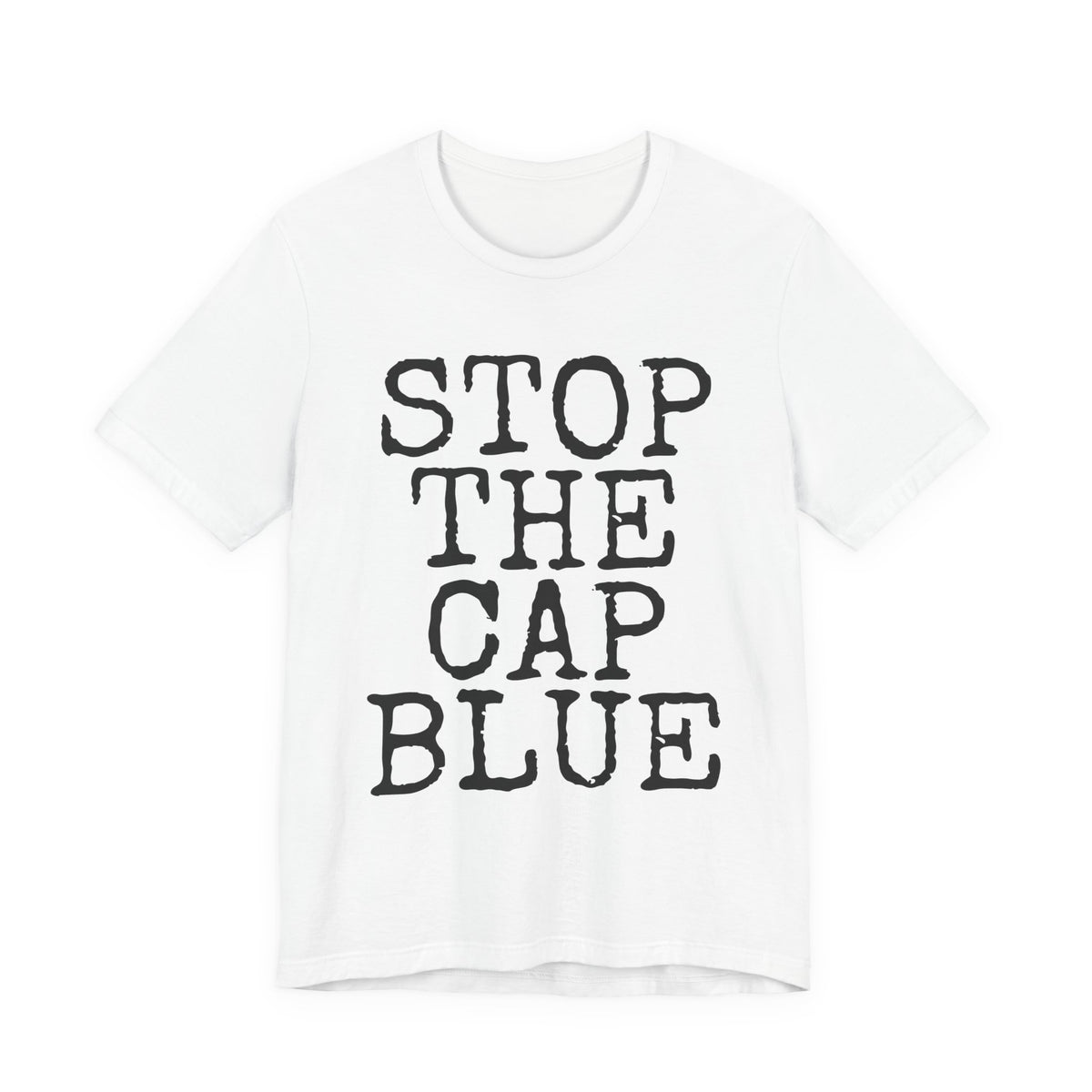 Stop The Cap Blue — Bella+Canvas 3001 Unisex Tee