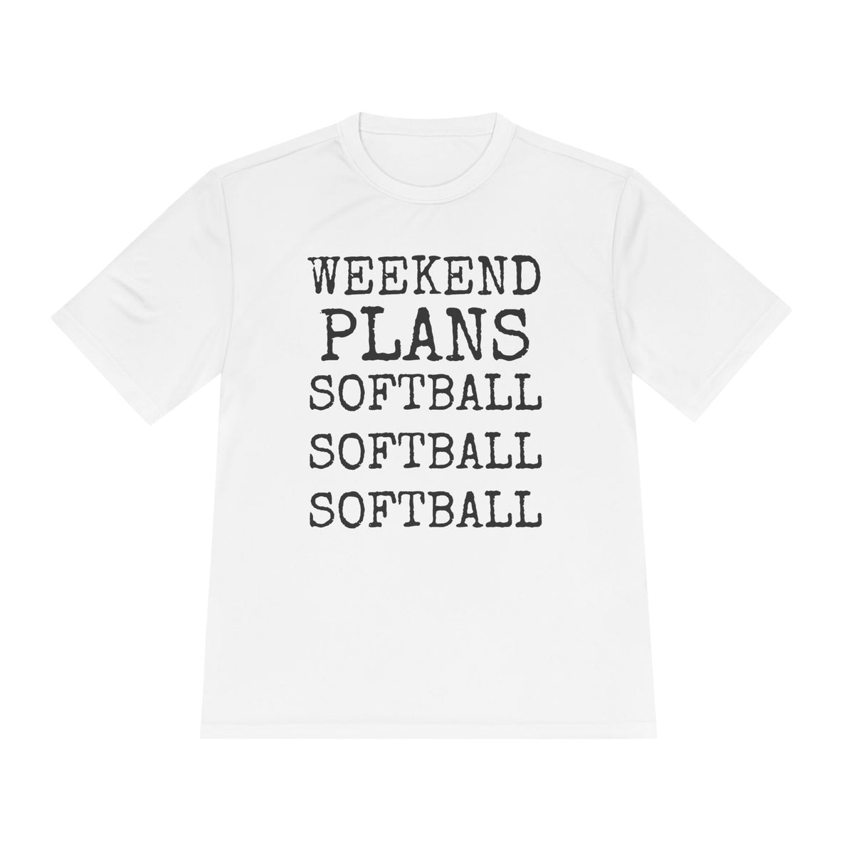 Weekend Plans · Softball — Sport-Tek ST350 Moisture-Wicking Tee