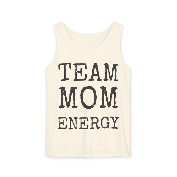 Team Mom Energy — Comfort Colors 9360 Garment-Dyed Tank
