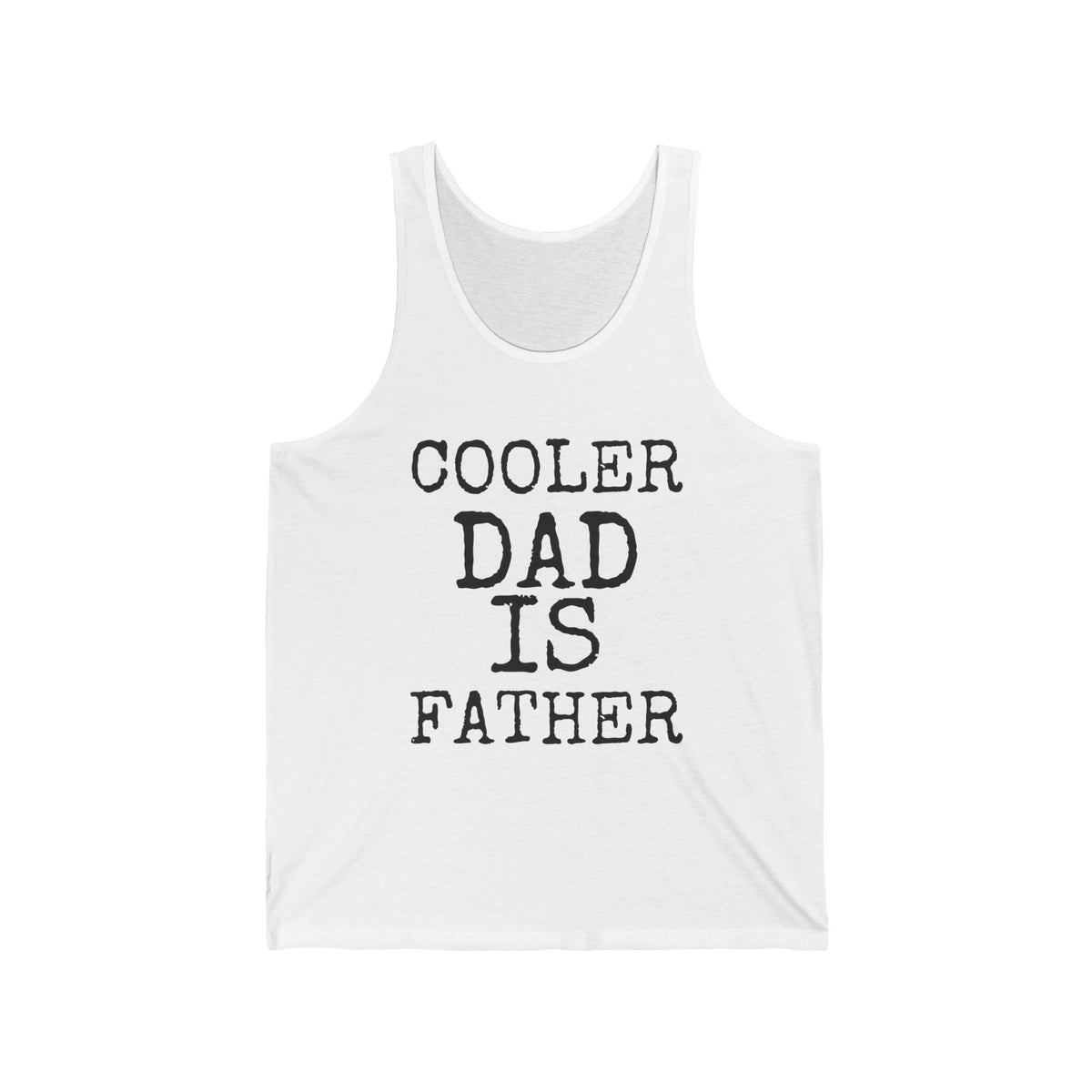 Cooler Dad Is Father — Bella+Canvas 3480 Unisex Tank
