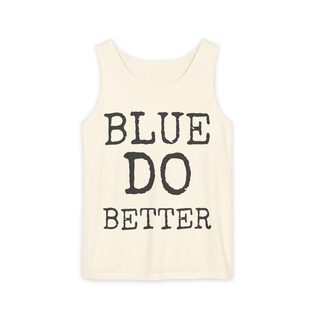 Blue Do Better — Comfort Colors 9360 Garment-Dyed Tank