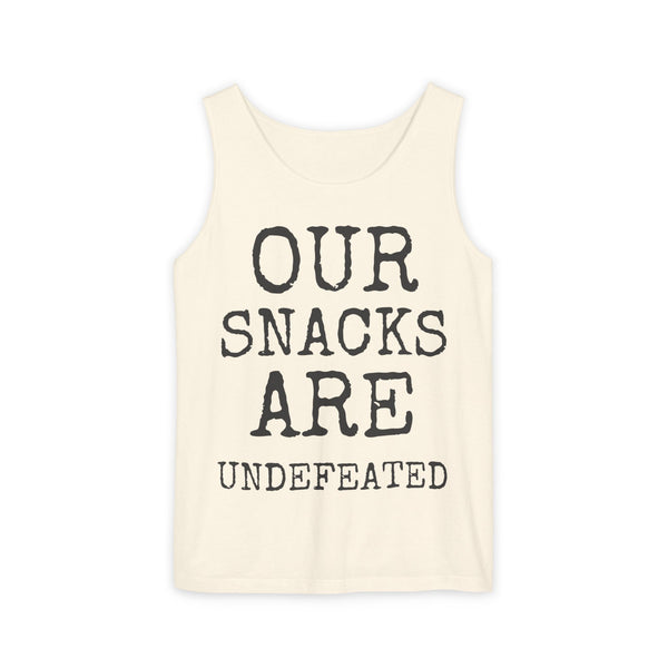 Our Snacks Are Undefeated — Comfort Colors 9360 Garment-Dyed Tank