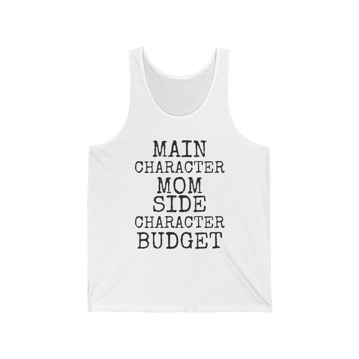 Main Character Mom · Side Character Budget — Bella+Canvas 3480 Unisex Tank