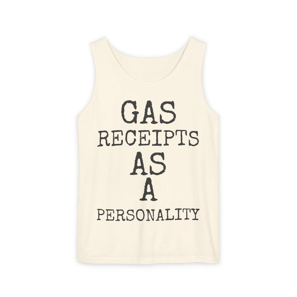 Gas Receipts As A Personality — Comfort Colors 9360 Garment-Dyed Tank