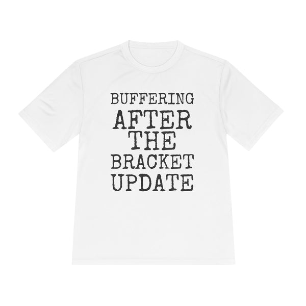Buffering After The Bracket Update — Sport-Tek ST350 Moisture-Wicking Tee