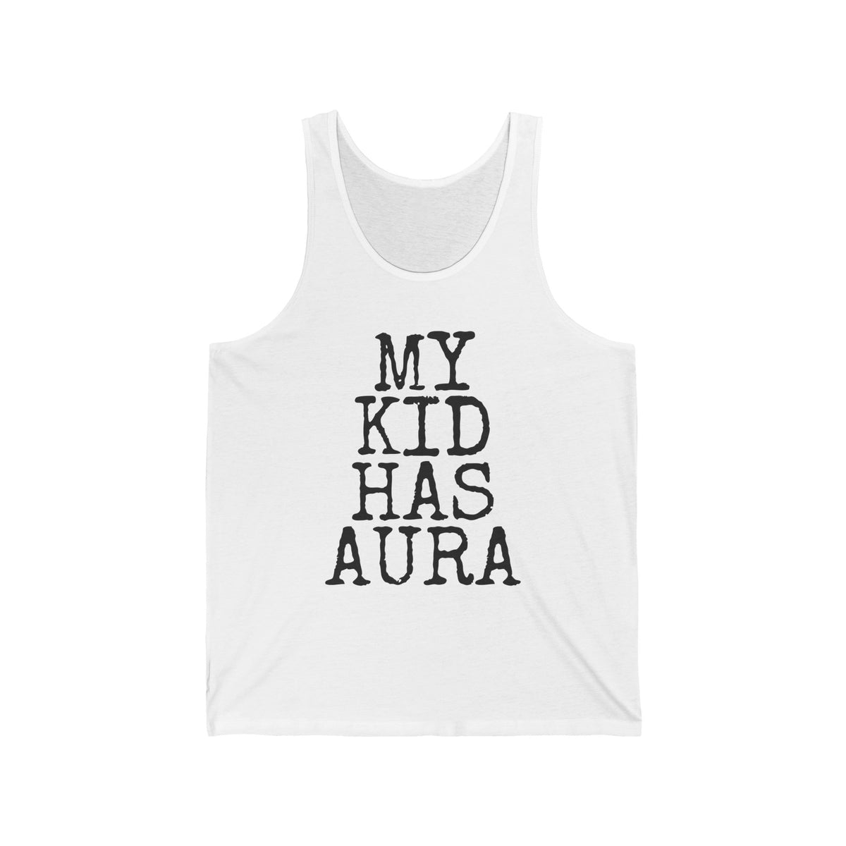 My Kid Has Aura — Bella+Canvas 3480 Unisex Tank