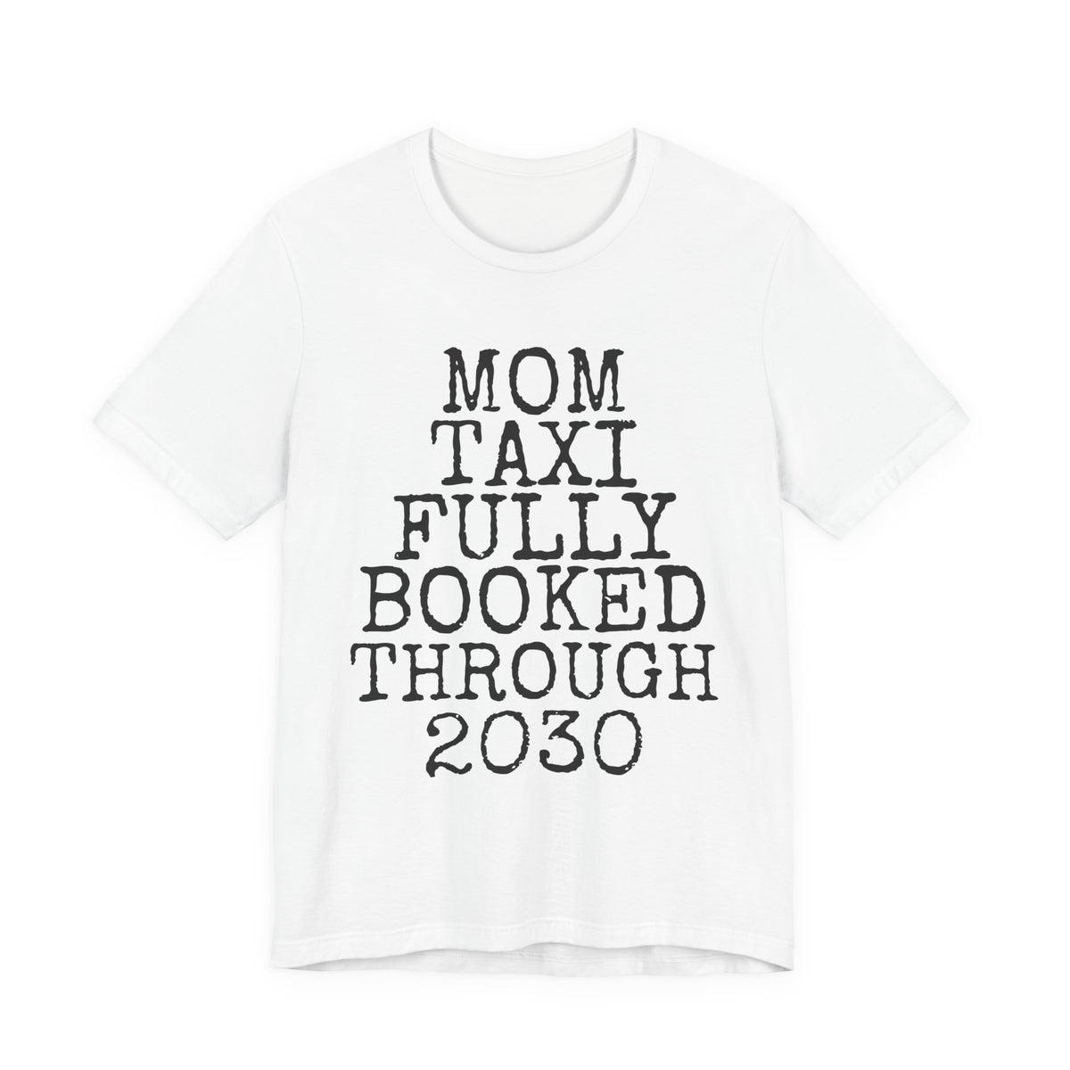 Mom Taxi Fully Booked — Bella+Canvas 3001 Unisex Tee