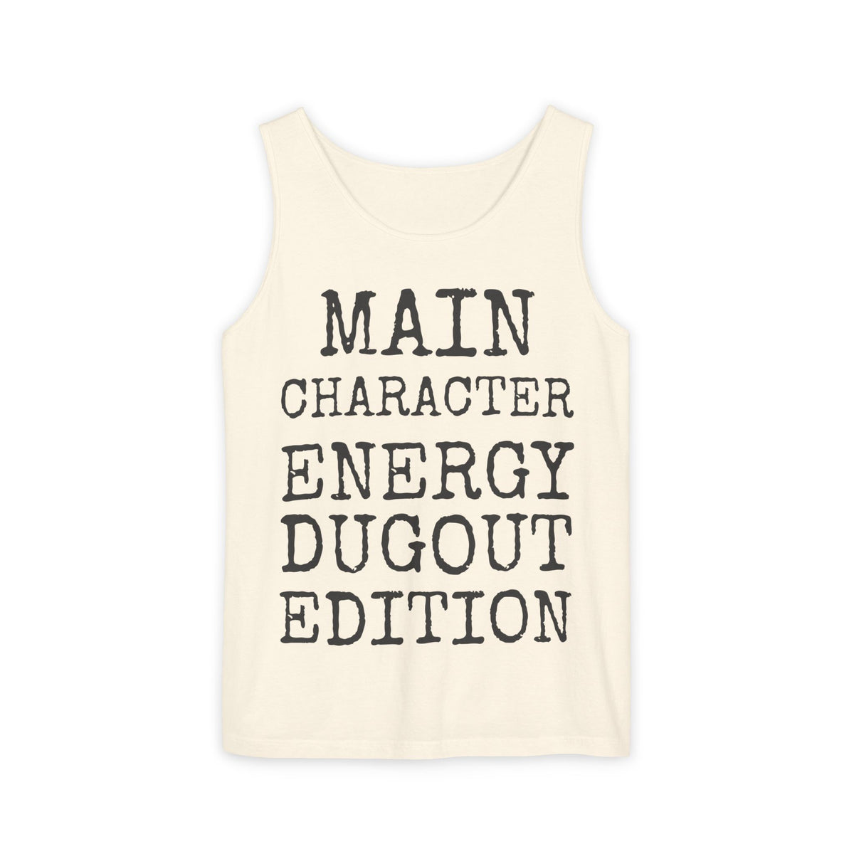 Main Character Energy Dugout Edition — Comfort Colors 9360 Garment-Dyed Tank