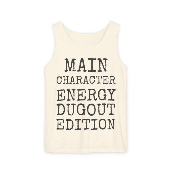 Main Character Energy Dugout Edition — Comfort Colors 9360 Garment-Dyed Tank