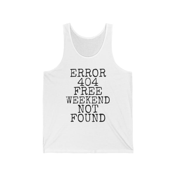 Error 404 Free Weekend Not Found — Bella+Canvas 3480 Unisex Tank