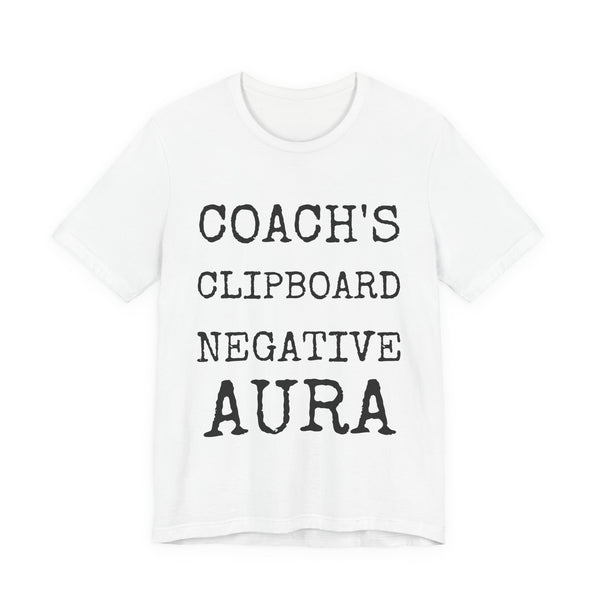 Coach's Clipboard Negative Aura — Bella+Canvas 3001 Unisex Tee