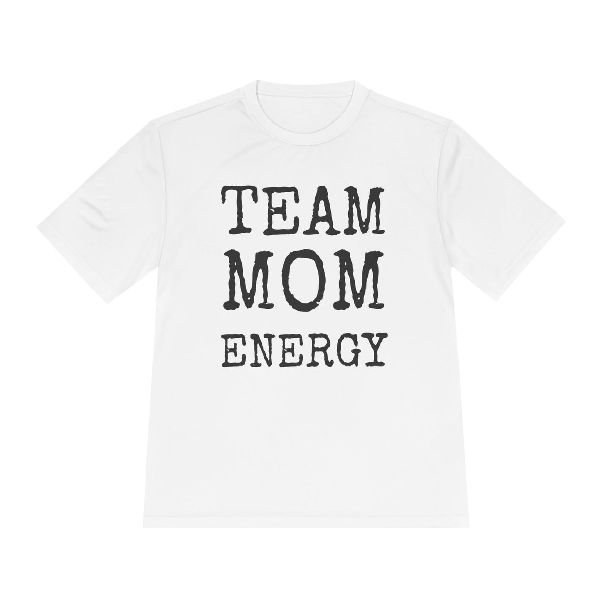Team Mom Energy — Sport-Tek ST350 Moisture-Wicking Tee