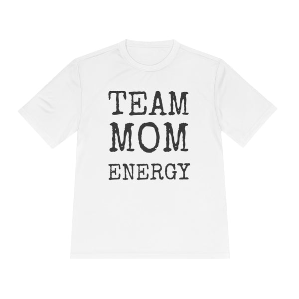Team Mom Energy — Sport-Tek ST350 Moisture-Wicking Tee