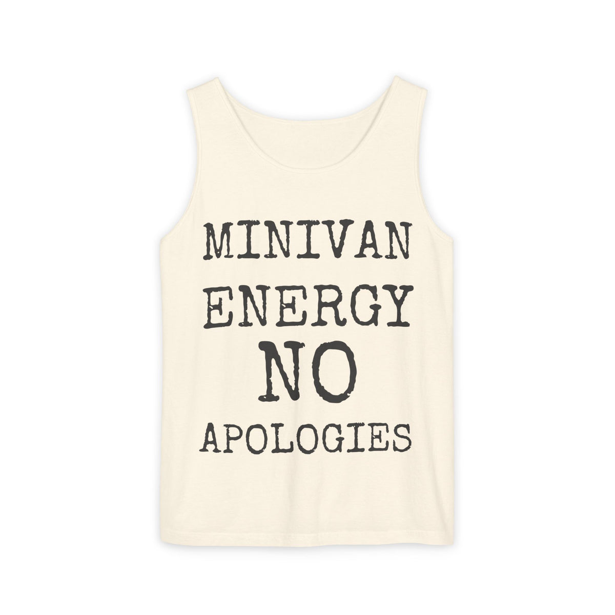 Minivan Energy No Apologies — Comfort Colors 9360 Garment-Dyed Tank