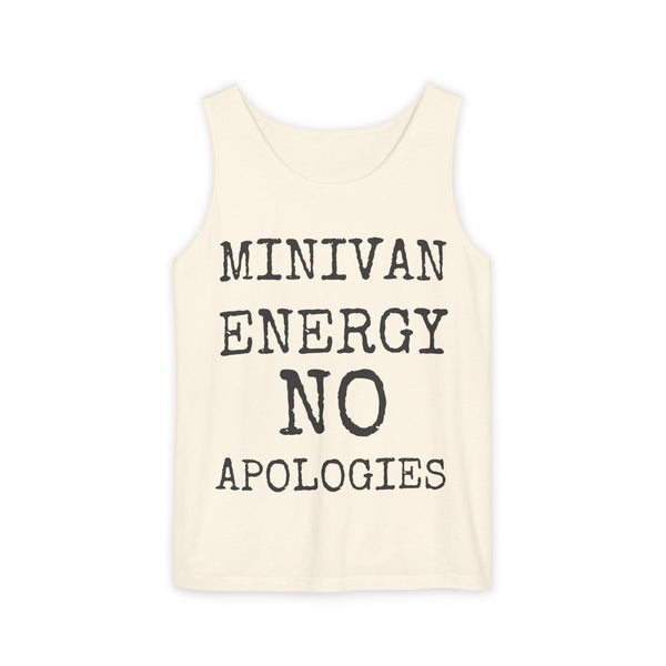 Minivan Energy No Apologies — Comfort Colors 9360 Garment-Dyed Tank