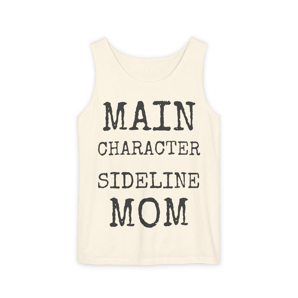 Main Character Sideline Mom — Comfort Colors 9360 Garment-Dyed Tank