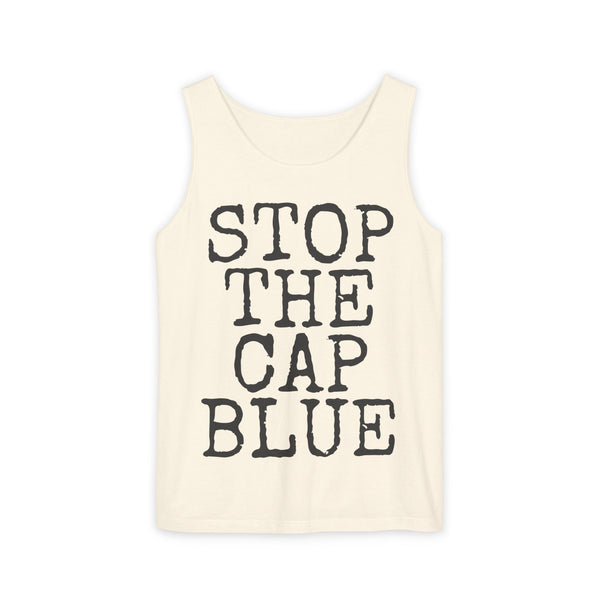 Stop The Cap Blue — Comfort Colors 9360 Garment-Dyed Tank