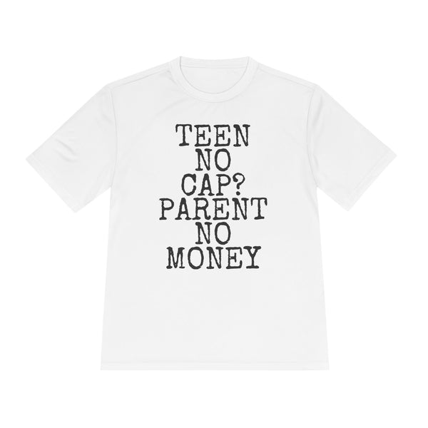 Teen No Cap? · Parent No Money — Sport-Tek ST350 Moisture-Wicking Tee