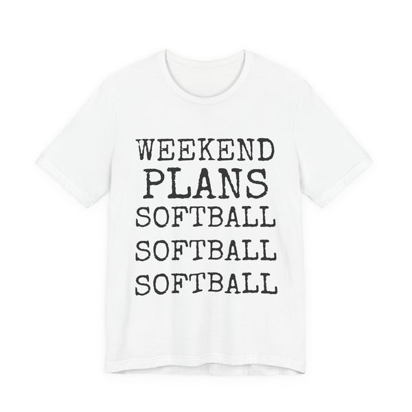 Weekend Plans · Softball — Bella+Canvas 3001 Unisex Tee