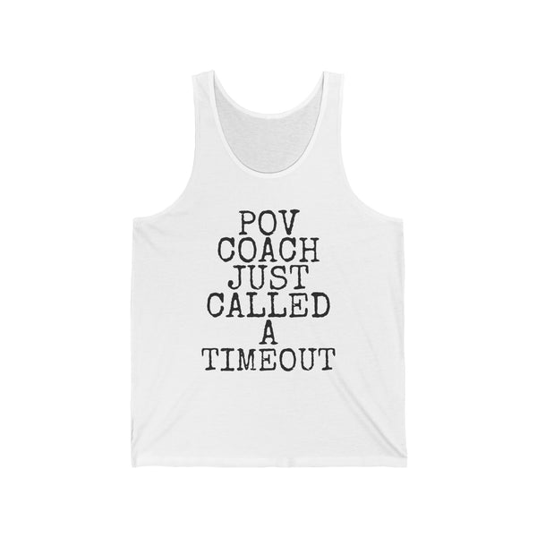 POV Coach Just Called A Timeout — Bella+Canvas 3480 Unisex Tank