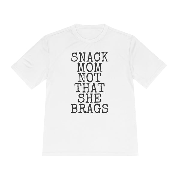 Snack Mom Not That She Brags — Sport-Tek ST350 Moisture-Wicking Tee