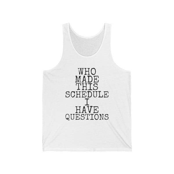 Who Made This Schedule — Bella+Canvas 3480 Unisex Tank