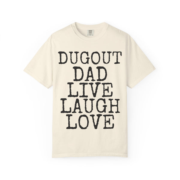 Dugout Dad Live Laugh Love — Comfort Colors 1717 Garment-Dyed Tee