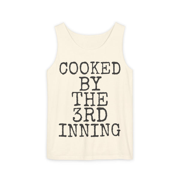 Cooked By The 3rd Inning — Comfort Colors 9360 Garment-Dyed Tank