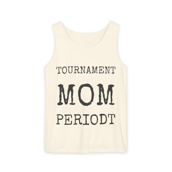 Tournament Mom · Periodt — Comfort Colors 9360 Garment-Dyed Tank