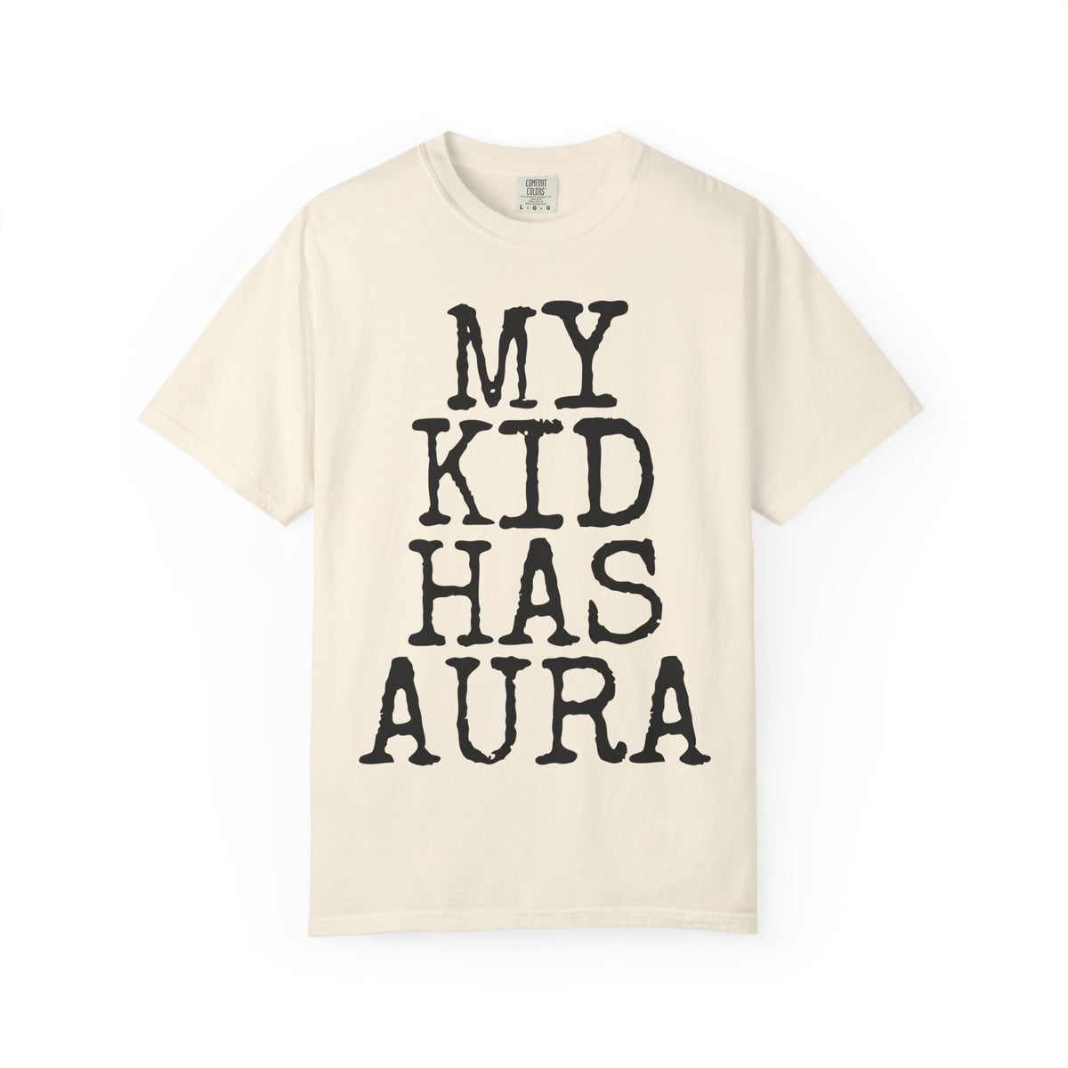 My Kid Has Aura — Comfort Colors 1717 Garment-Dyed Tee