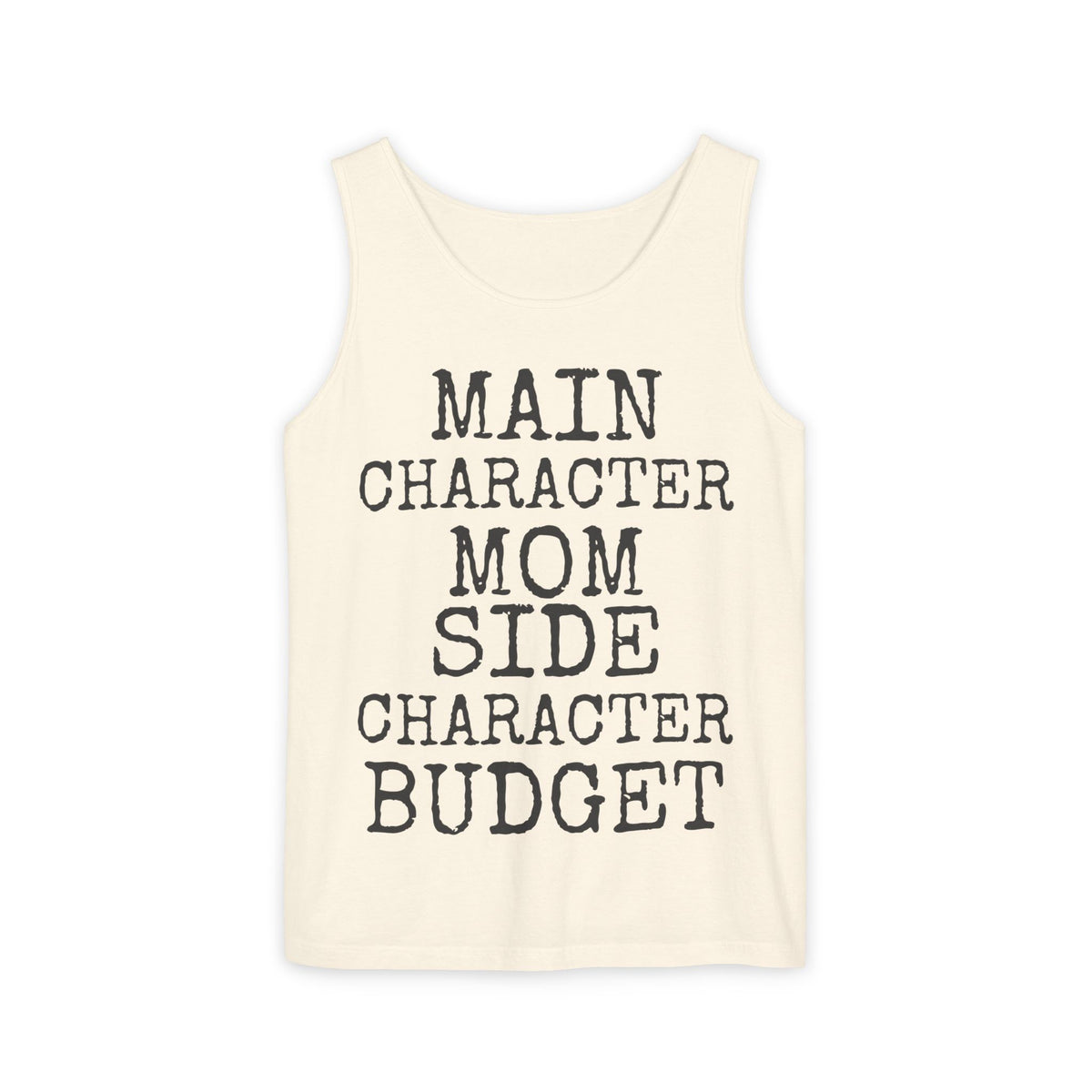 Main Character Mom · Side Character Budget — Comfort Colors 9360 Garment-Dyed Tank
