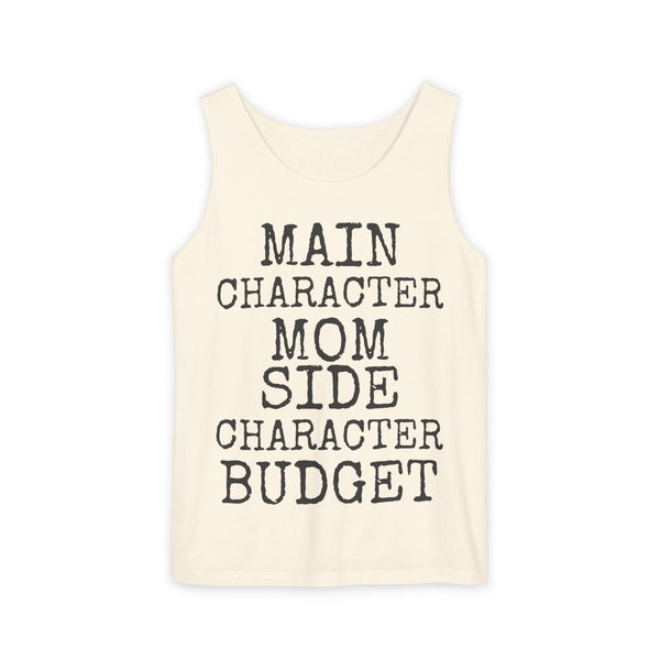Main Character Mom · Side Character Budget — Comfort Colors 9360 Garment-Dyed Tank