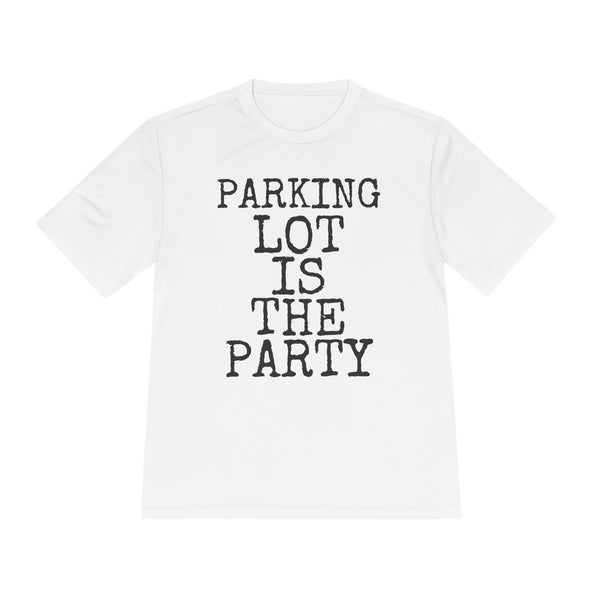 Parking Lot Is The Party — Sport-Tek ST350 Moisture-Wicking Tee