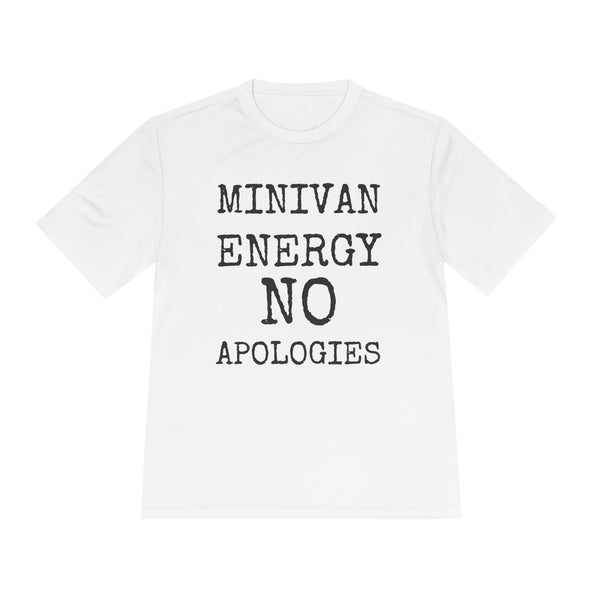 Minivan Energy No Apologies — Sport-Tek ST350 Moisture-Wicking Tee