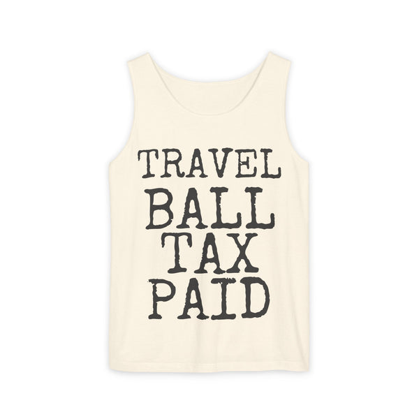 Travel Ball Tax Paid — Comfort Colors 9360 Garment-Dyed Tank