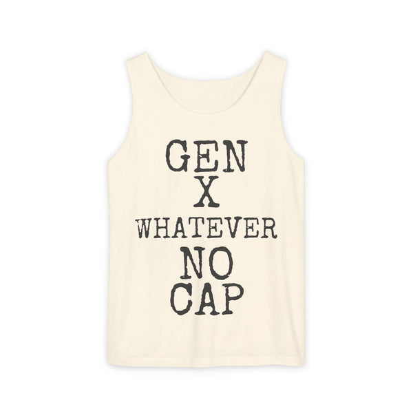 Gen X · Whatever · No Cap — Comfort Colors 9360 Garment-Dyed Tank