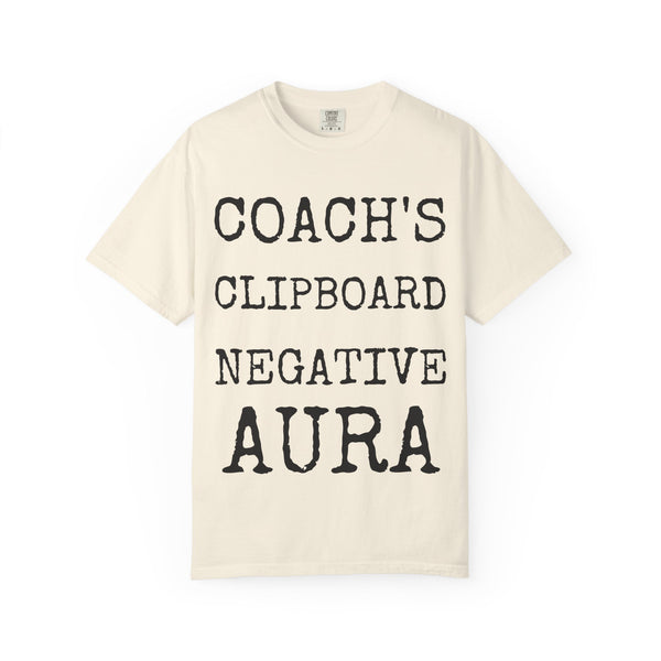 Coach's Clipboard Negative Aura — Comfort Colors 1717 Garment-Dyed Tee