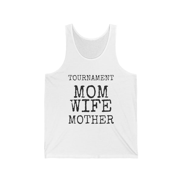 Tournament Mom · Wife · Mother — Bella+Canvas 3480 Unisex Tank